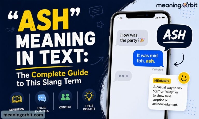 "Ash" Meaning in Text: The Complete Guide to This Slang Term