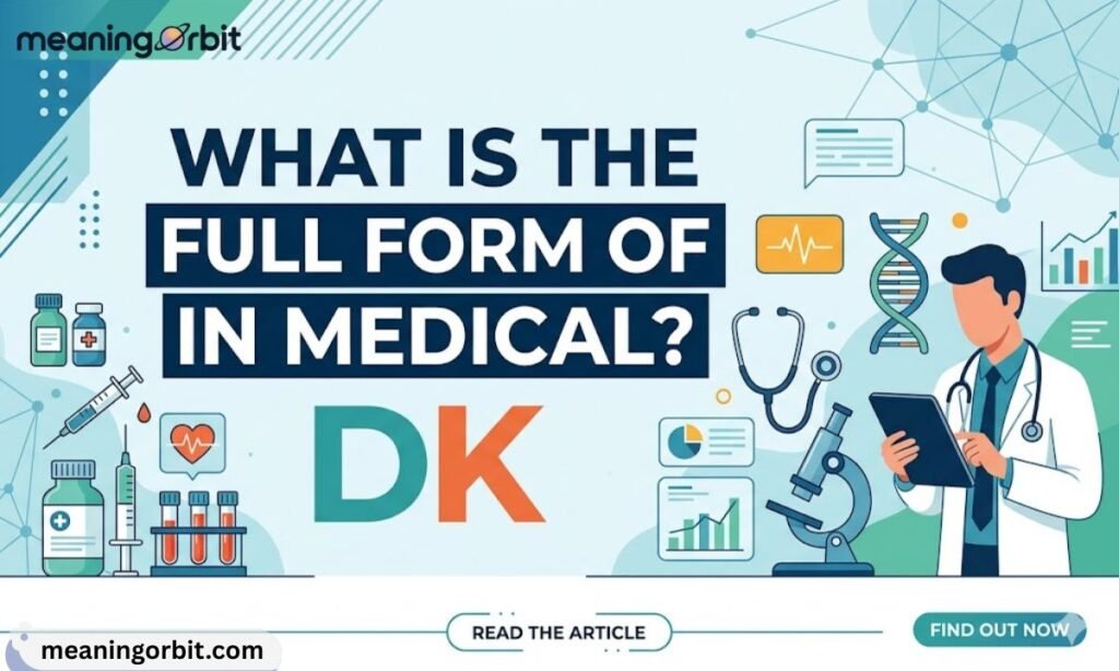 DK Full Form in Medical