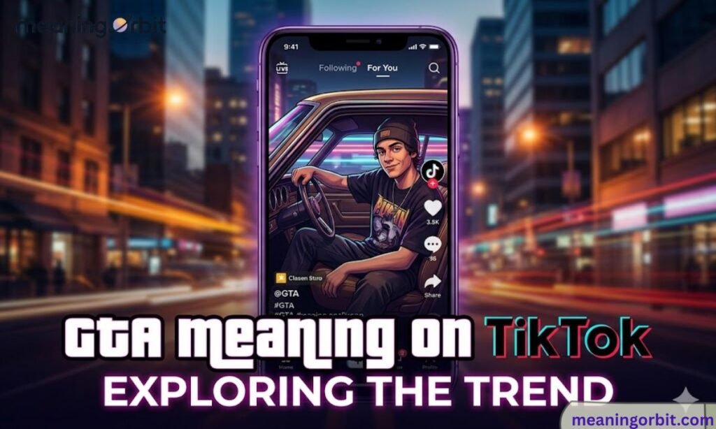 GTA Meaning on TikTok (#GTA)