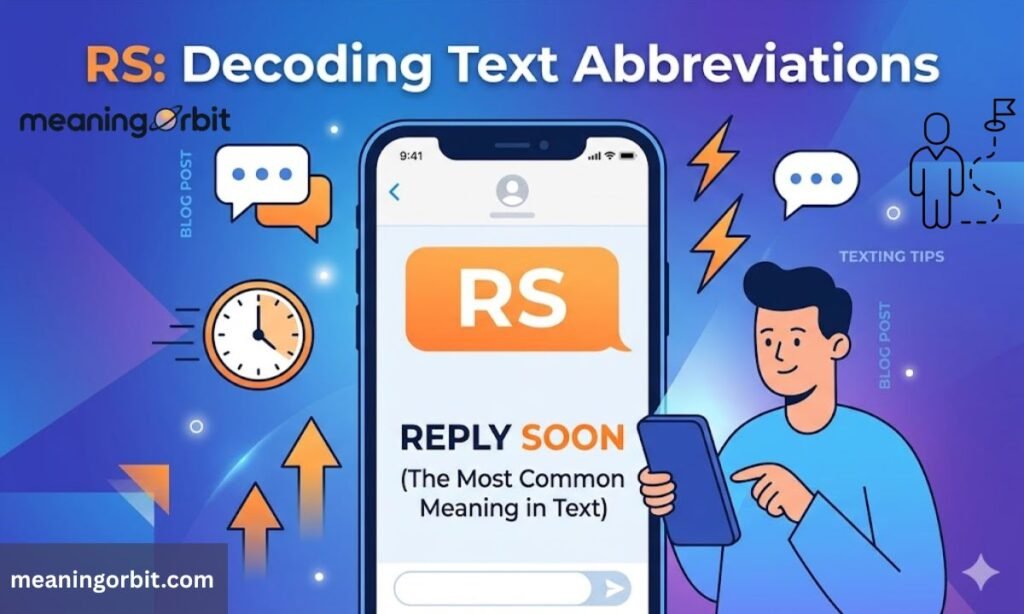 Reply Soon (Most Common Meaning of RS in Text)