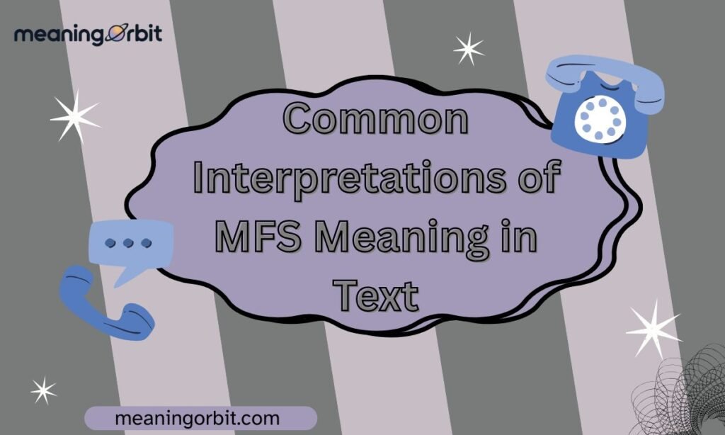 Common Interpretations of MFS Meaning in Text