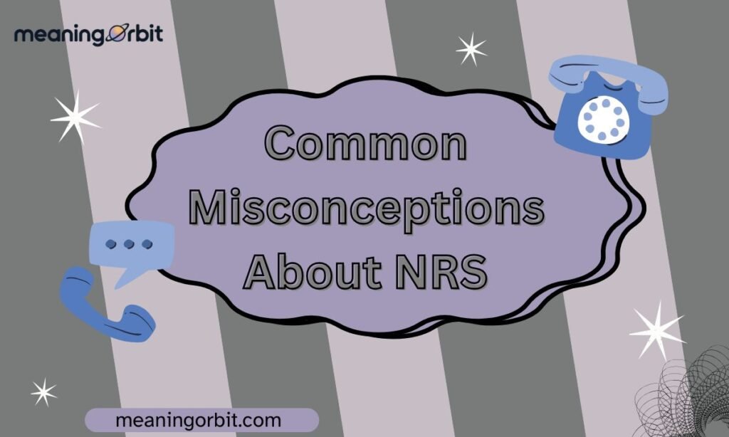 Common Misconceptions About NRS