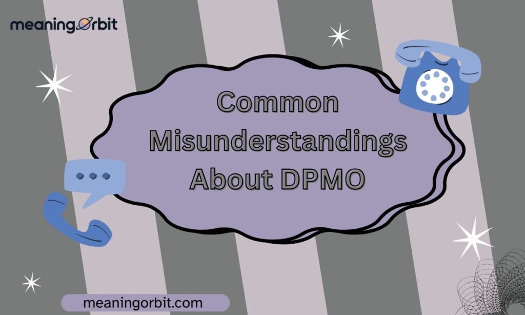 Common Misunderstandings About DPMO