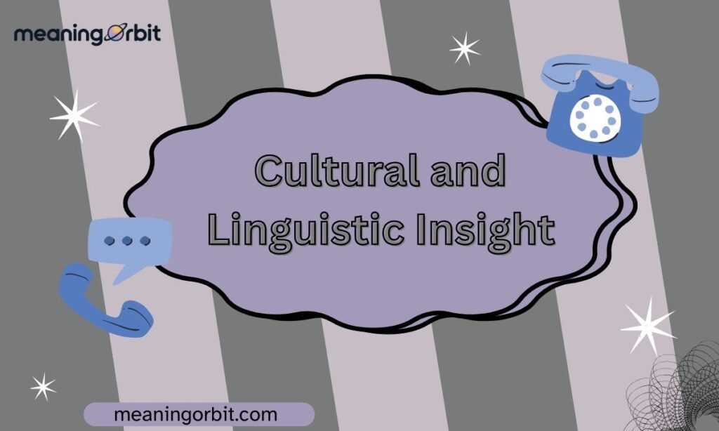 Cultural and Linguistic Insight
