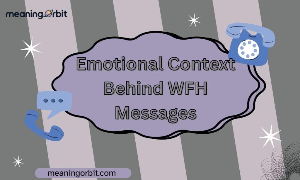 Emotional Context Behind WFH Messages