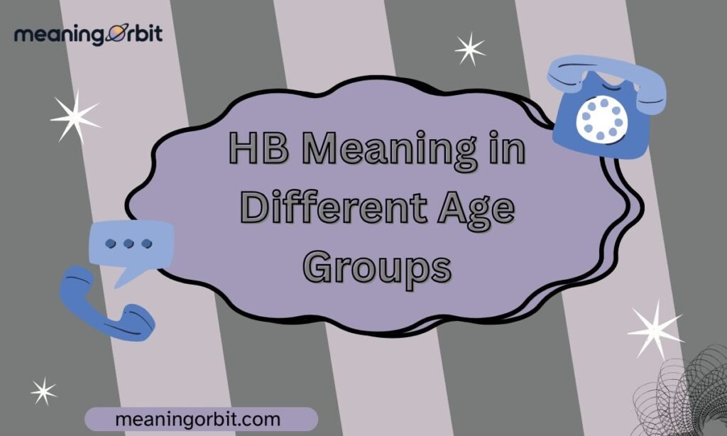 HB Meaning in Different Age Groups