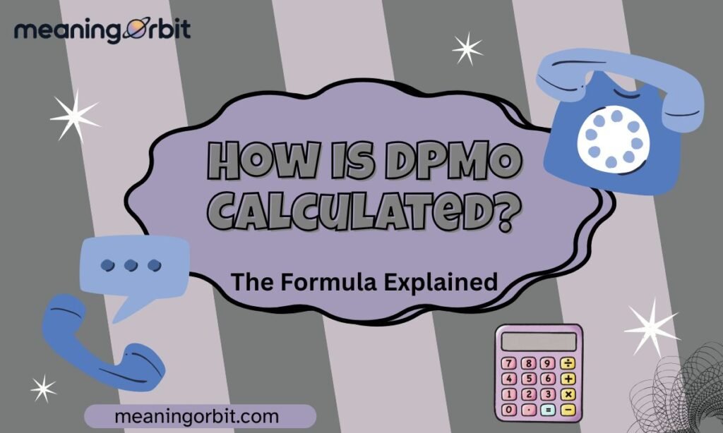 How Is DPMO Calculated? The Formula Explained