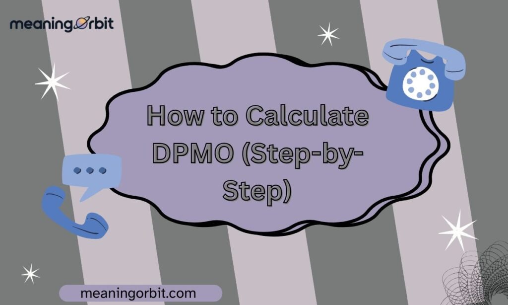 How to Calculate DPMO (Step-by-Step)