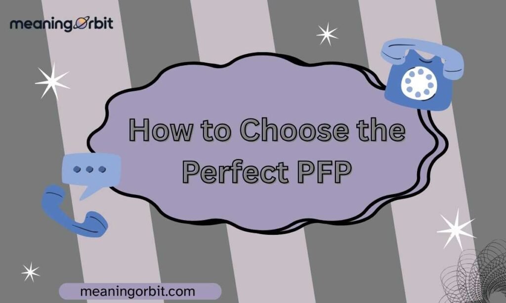 How to Choose the Perfect PFP