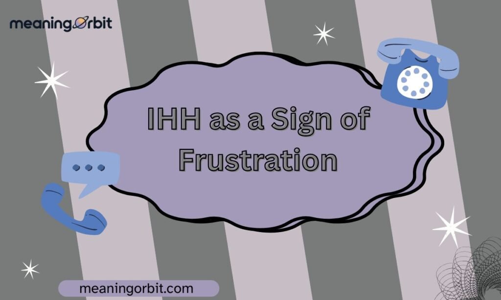 IHH as a Sign of Frustration