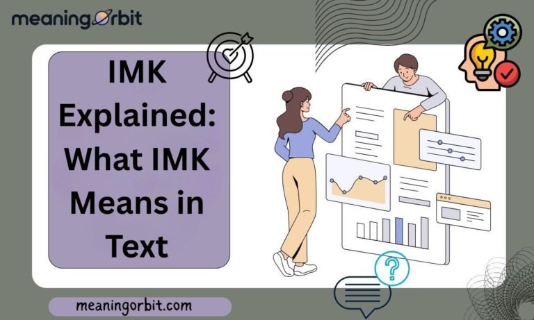 IMK Explained: What IMK Means in Text