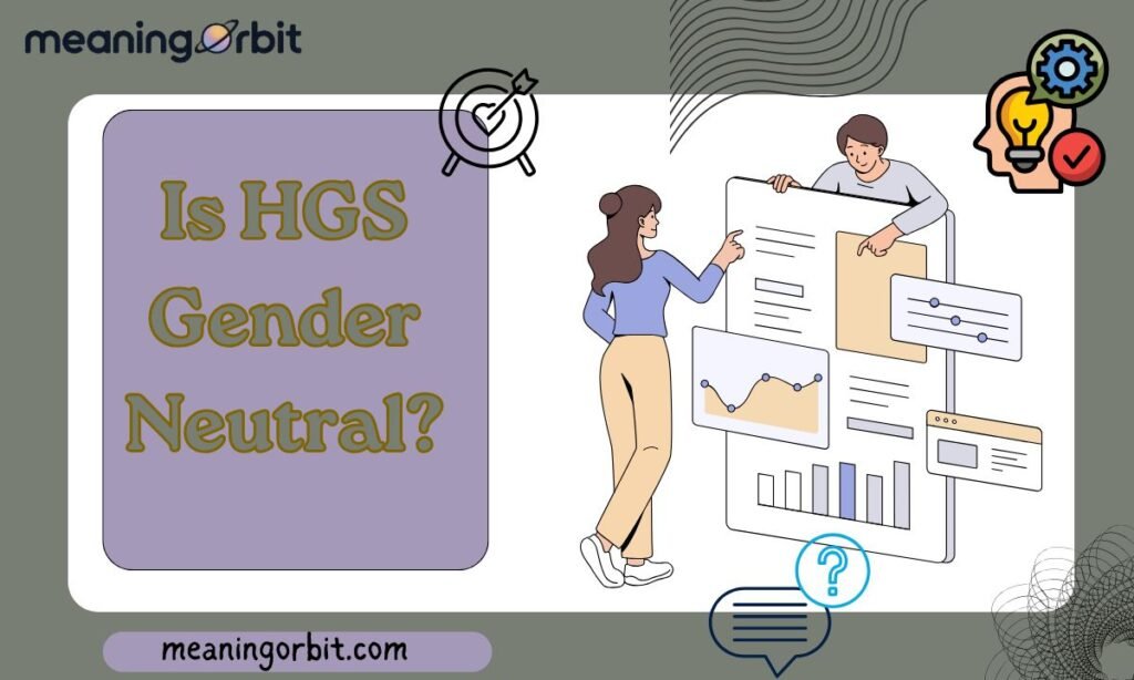Is HGS Gender Neutral?