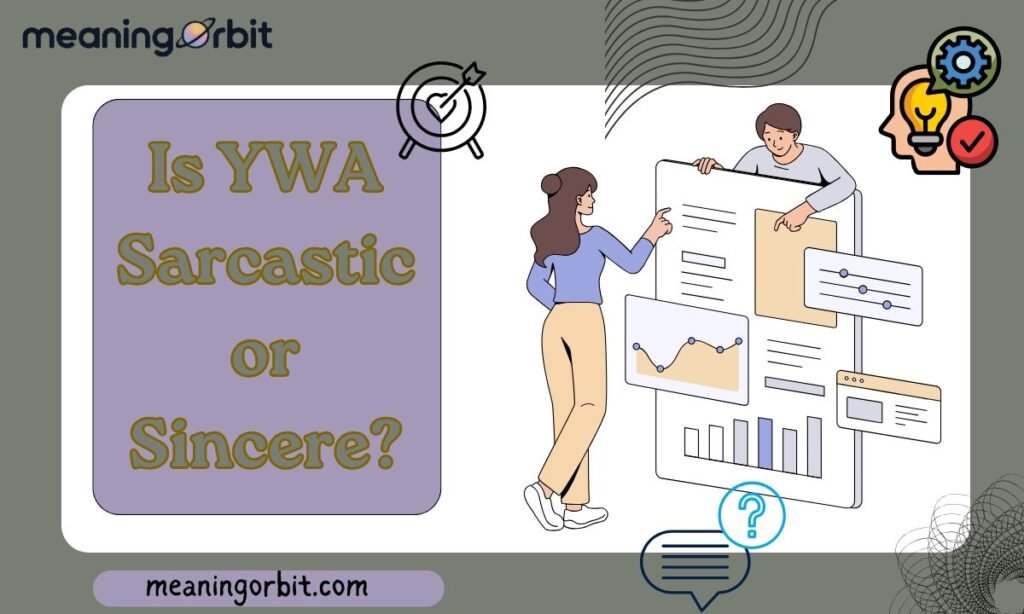 Is YWA Sarcastic or Sincere?