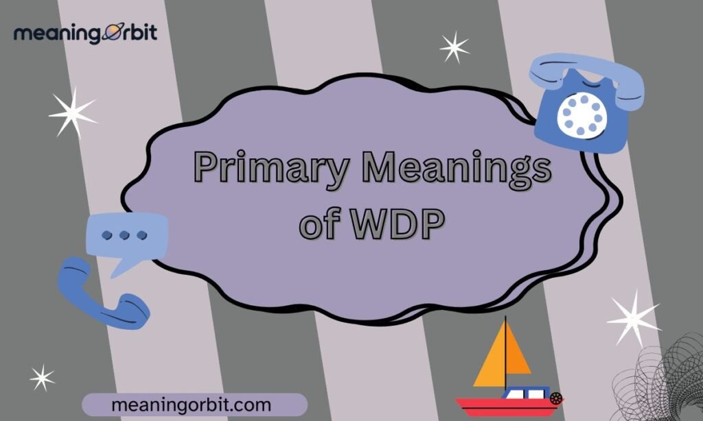 Primary Meanings of WDP
