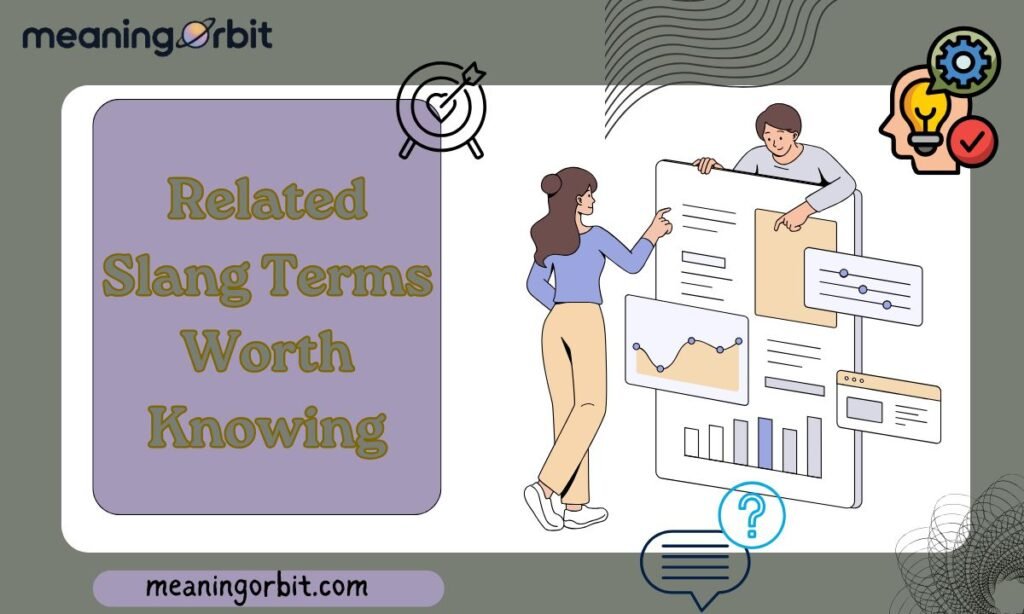 Related Slang Terms Worth Knowing