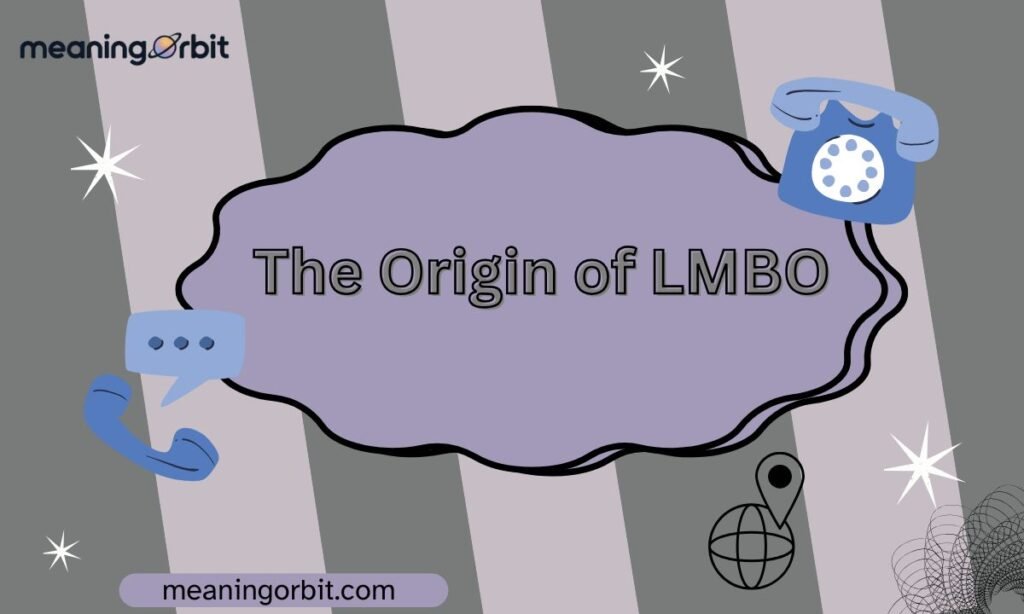 The Origin of LMBO