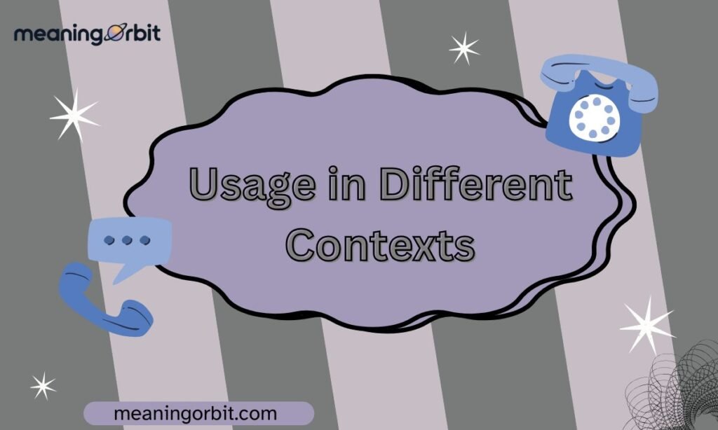 Usage in Different Contexts