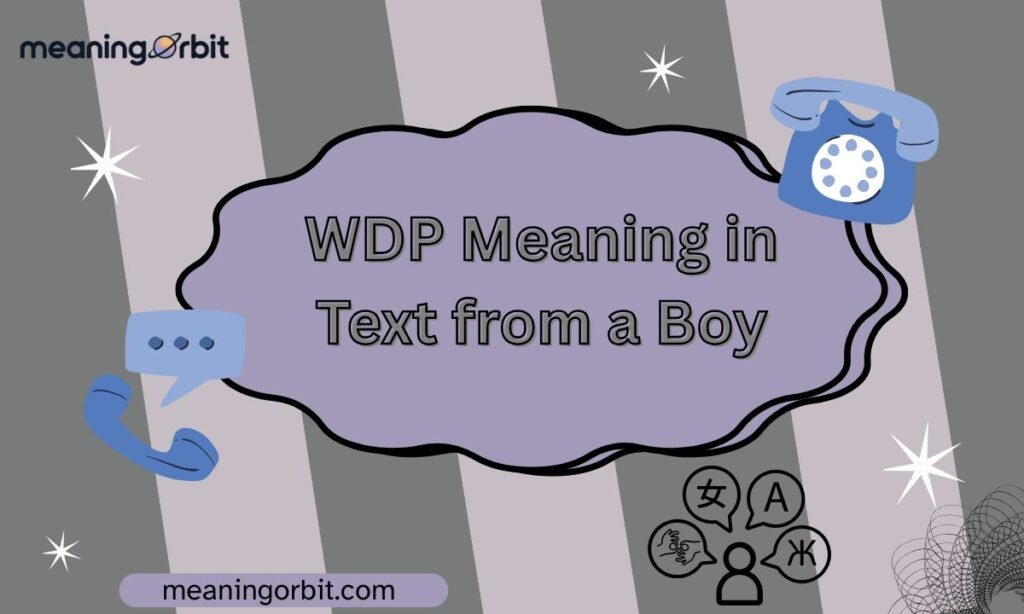 WDP Meaning in Text from a Boy
