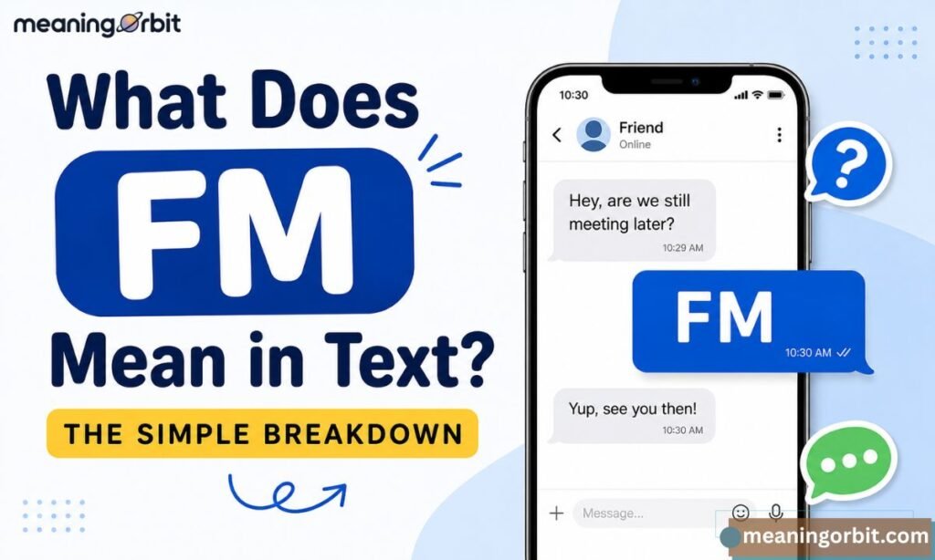 What Does FM Mean in Text? The Simple Breakdown