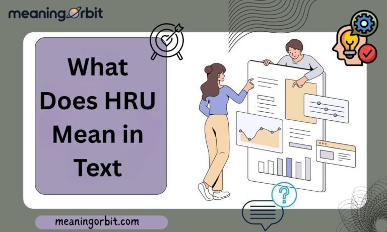 What Does HRU Mean in Text