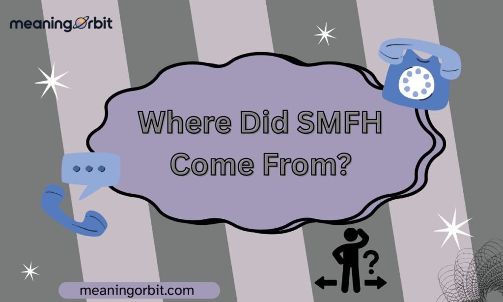 Where Did SMFH Come From?