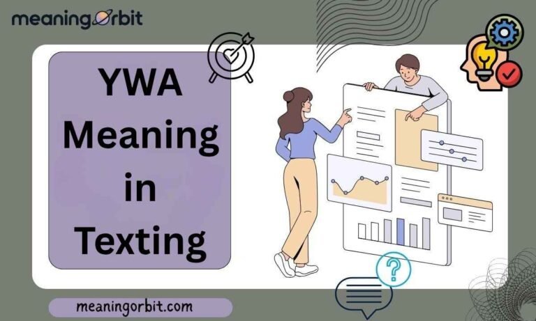 YWA Meaning in Texting