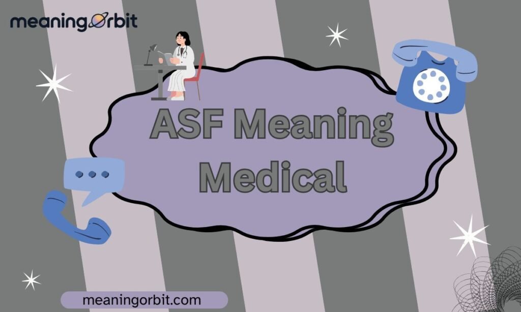 ASF Meaning Medical