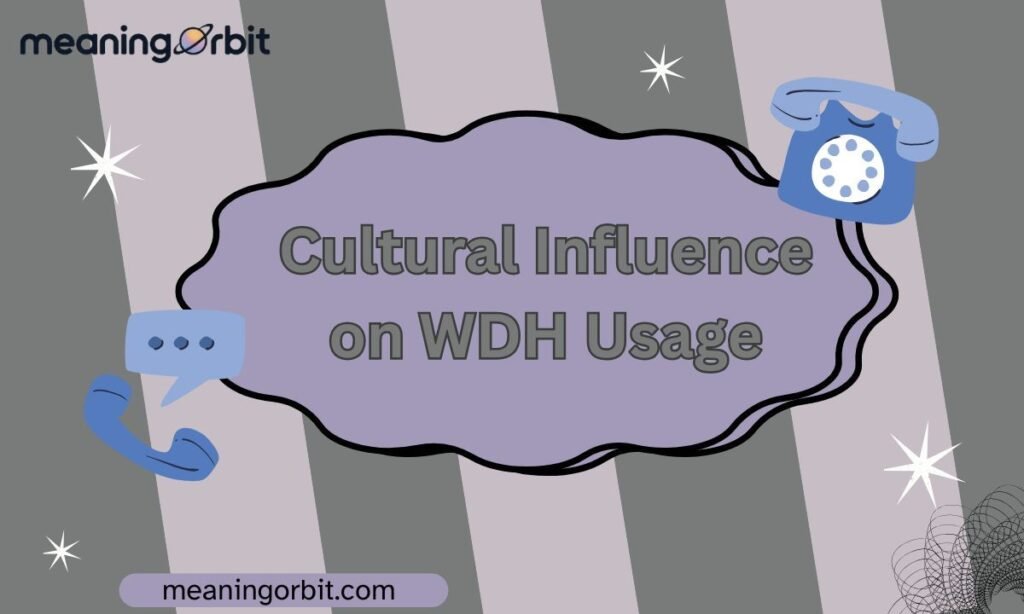 Cultural Influence on WDH Usage