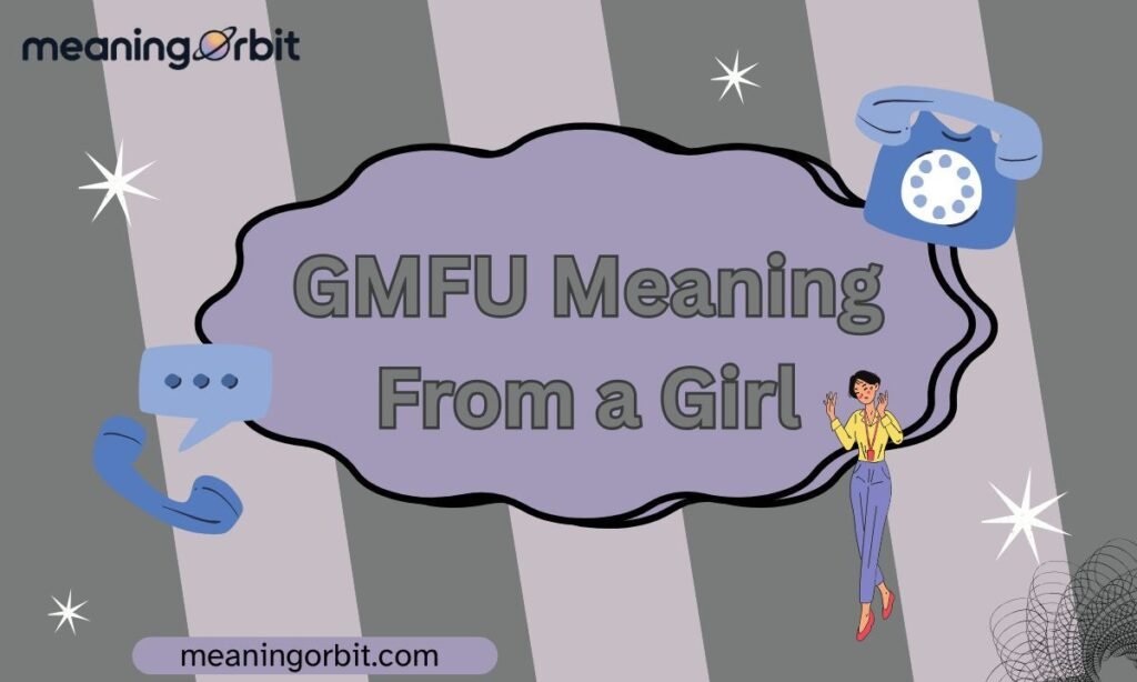 GMFU Meaning From a Girl