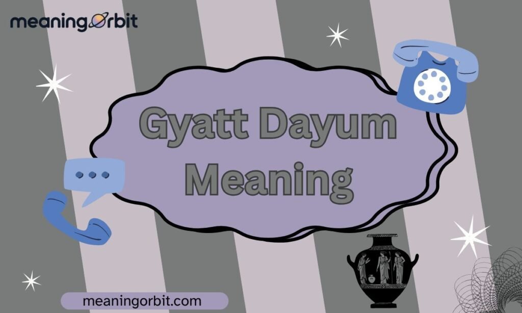 Gyatt Dayum Meaning