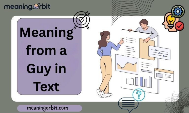 Meaning from a Guy in Text