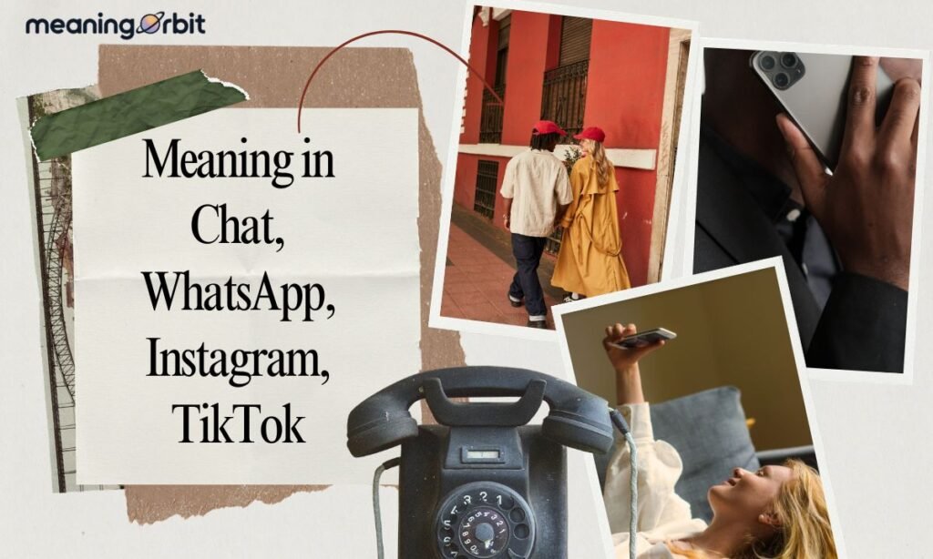 Meaning in Chat, WhatsApp, Instagram, TikTok