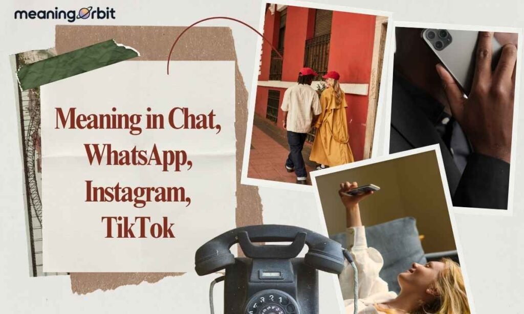Meaning in Chat, WhatsApp, Instagram, TikTok