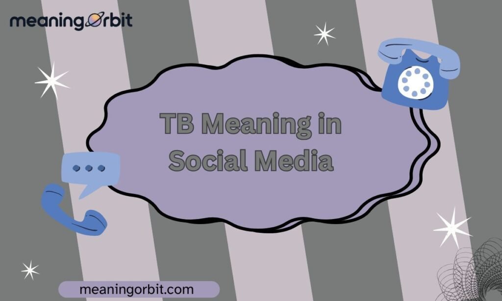 TB Meaning in Social Media