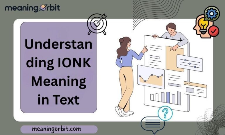 Understanding IONK Meaning in Text