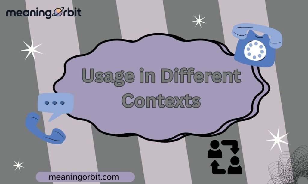 Usage in Different Contexts