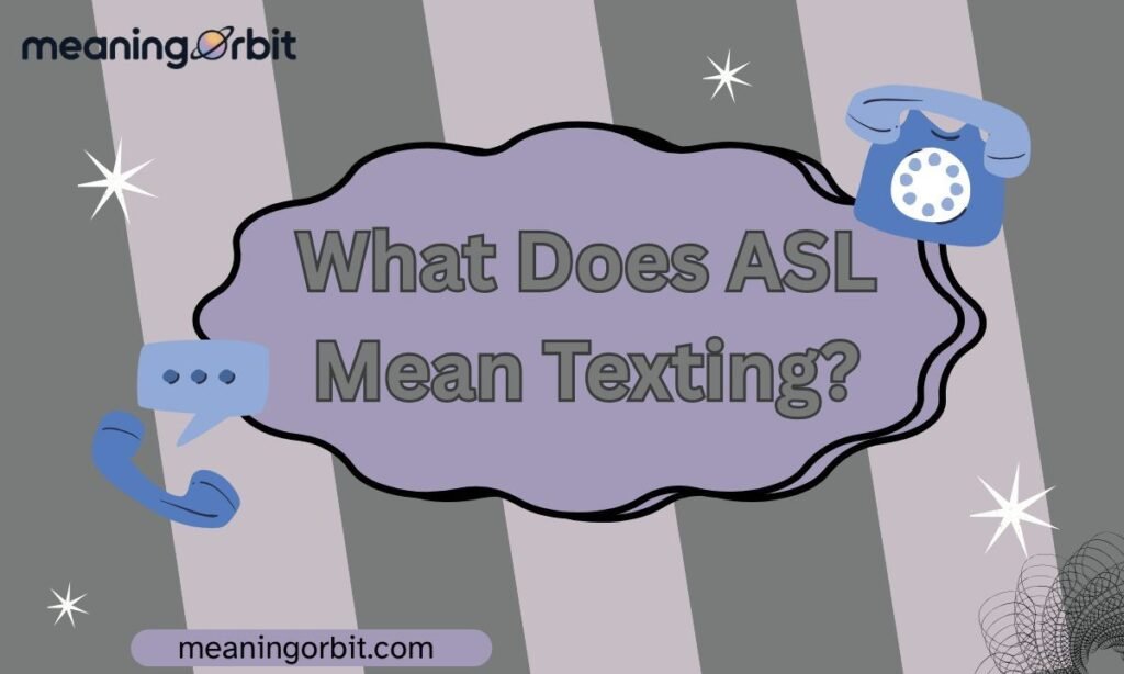 What Does ASL Mean Texting?