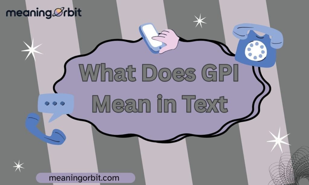 What Does GPI Mean in Text
